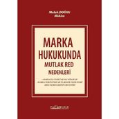 Marka Hukukunda Mutlak Red Nedenleri - Platon Hukuk Yayınevi