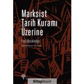 Marksist Tarih Kuramı Üzerine - Paul Blackledge