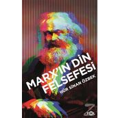 Marx'ın Din Felsefesi - Sinan Özbe