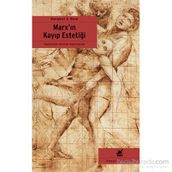 Marx’ın Kayıp Estetiği - Margaret A. Rose