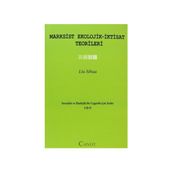 MARXSIST EKOLOJIK-İKTISAT TEORILERI SOSYALIST VE EKOLOJIK BIR UYGARLIK IÇIN TEZLER II - LIU SIHUA