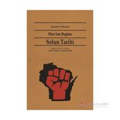 Marx’tan Bugüne Solun Tarihi - Darrow Schecter