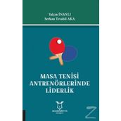 Masa Tenisi Antrenörlerinde Liderlik - Serkan Tevabil Aka