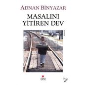 Masalını Yitiren Dev - Adnan Binyazar