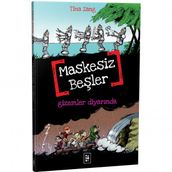 Maskesiz Beşler - 4 - Gizemler Diyarında / Tina Zang Maskesiz Beşler Serisi 4.Kitap-Parodi Yayınları