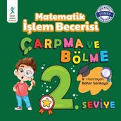 Matematik İşlem Becerisi Çarpma ve Bölme 2. Seviye - Bahar Sarıkaya - Çocuk Gelişimi Yayınları