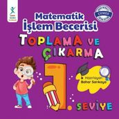 Matematik İşlem Becerisi Toplama ve Çıkarma 1. Seviye - Bahar Sarıkaya - Çocuk Gelişimi Yayınları