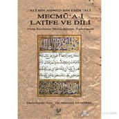MECMÜ'A-I LATIFE VE DILI GIRIŞ - İNCELEME - METIN - SÖZLÜK - TIPKIBASIM - ALI BIN AHMED BIN EMIR ALI