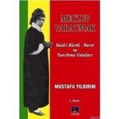 MECZUP YARATMAK SAID-I KÜRDI NURSI VE YANILTMA USTALARI - MUSTAFA YILDIRIM