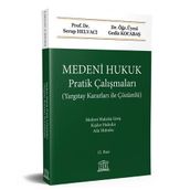 MEDENI HUKUK (PRATIK ÇALIŞMALARI - ÇÖZÜMLÜ) - GEDIZ KOCABAŞ;SERAP HELVACI