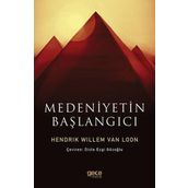 Medeniyetin Başlangıcı - Hendrik Willem Van Loon