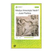 Medya Arkeolojisi Nedir? - Jussi Parikka