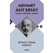 Mehmet Akif Ersoy-Hayatı-Seciyesi-Sanatı - Mithat Cemal Kuntay