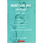 MEHMET SADIK ARAN (SAN'AN AZER) (1895-1971) YAŞAMI VE MÜCADELESİ - SEBAHATTIN ŞİMŞİR