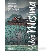 MELEĞIN ÇÜRÜYÜŞÜ - YUKIO MIŞIMA