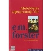 MELEKLERIN UĞRAMADIĞI YER - EDWARD MORGAN FORSTER