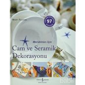 MERAKLILARI İÇİN CAM VE SERAMIK DEKORASYONU - MARY FELLOWS
