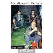 MERDIVENDE ÜÇ ŞAİR - ORHAN TÜLEYLİOĞLU