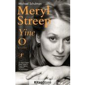 Meryl Streep Yine O - Michael Schulman