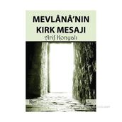 MEVLANA'NIN KIRK MESAJI - ARIF KONYALI