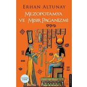 Mezopotamya ve Mısır Paganizmi - Erhan Altunay