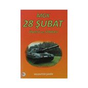 MGK 28 ŞUBAT ÖNCESI VE SONRASI - MUZAFFER ŞAHIN