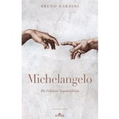 Michelangelo Bir Dahinin Yaşam Öyküsü - Bruno Nardini