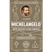 Michelangelo: Bir Dehayı Anlamak - Romain Rolland