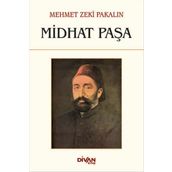 Midhat Paşa - Mehmet Zeki Pakalın