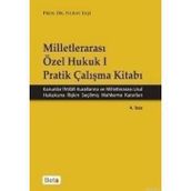 MİLLETLERARASI ÖZEL HUKUK 1 - PRATIK ÇALIŞMA KİTABI - NURAY EKŞİ