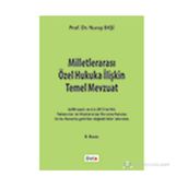MİLLETLERARASI ÖZEL HUKUKA İLİŞKİN TEMEL MEVZUAT - NURAY EKŞİ