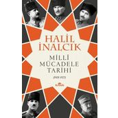 Milli Mücadele Tarihi 1908-1923 - Halil İnalcık