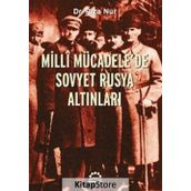 Milli Mücadele'de Sovyet Rusya Altınları - Rıza Nur