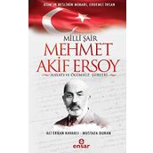 Milli Şair Mehmet Akif Ersoy Hayatı ve Ölümsüz Şiirleri - Ali Erkan Kavaklı