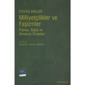 MİLLİYETÇİLİKLER VE FAŞİZMLER FRANSA, İTALYA VE ALMANYA ÖRNEKLERİ - STEFAN BREUER