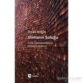 Mimarın Soluğu - İhsan Bilgin