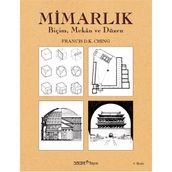 MIMARLIK BIÇIM MEKAN VE DUZEN - FRANCIS D. K. CHING