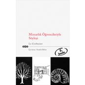 MİMARLIK ÖĞRENCİLERİYLE SÖYLEŞİ - LE CORBUSIER