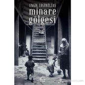 MINARE GÖLGESI - ENGIN ERGÖNÜLTAŞ