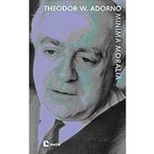 MINIMA MORALIA SAKATLANMIŞ YAŞAMDAN YANSIMALAR - THEODOR W. ADORNO