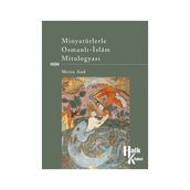 MINYATÜRLERLE OSMANLI-ISLÂM MITOLOGYASI - GENEL