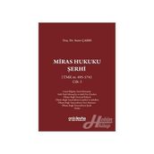 Miras Hukuku Şerhi (TMK m. 495-574) Cilt 1 - Sezer Çabri