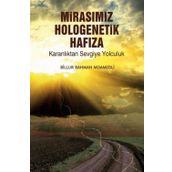 Mirasımız Hologenetik Hafıza - Billur Bahman Memmedli