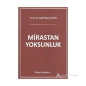 MIRASTAN YOKSUNLUK - BAKI İLKAY ENGIN