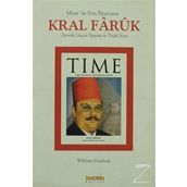 MISIR`IN SON FIRAVUNU KRAL FARUK ZIRVEDE GEÇEN YAŞAMI VE TRAJIK SONU - WILLIAM STADIEM