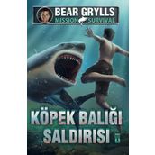Mission Survival / Köpek Balığı Saldırısı - Bear Grylls - Timaş Yayınları