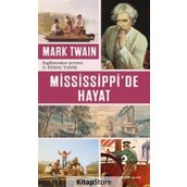 Mississippi’de Hayat - Mark Twain