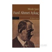 MIZAH ŞAİRİ FAZIL AHMET AYKAÇ - ALI ŞÜKRÜ ÇORUK