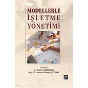 Modellerle İşletme Yönetimi - Hasan Hüseyin Yıldırım Kazım Karaboğa