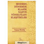 Modern Dönemde Klasik Nahve Yöneltilen Eleştiriler - Yunus İnanç